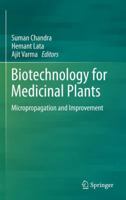 Biotechnology for Medicinal Plants: Micropropagation and Improvement 3642299733 Book Cover