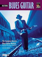 Complete Blues Guitar Method: Mastering Blues Guitar 0739004077 Book Cover