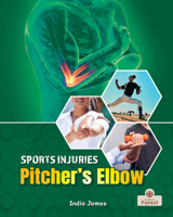 Pitcher's Elbow (Sports Injuries) 1039880819 Book Cover