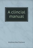 A Clincial Manual 5518822251 Book Cover