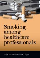 Smoking among healthcare professionals 1921364173 Book Cover