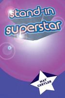 Stand-In Superstar 1490958096 Book Cover