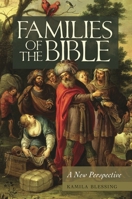 Families of the Bible: A New Perspective 0313365423 Book Cover