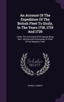 An account of the expedition of the British fleet to Sicily, in the years 1718, 1719 and 1720 1140782843 Book Cover