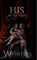 His in The Dark: Artist Rendition B0DTPCFD88 Book Cover