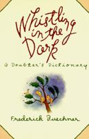Whistling in the Dark: An ABC Theologized 0060611766 Book Cover