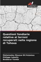 Questioni fondiarie relative ai terreni recuperati nella regione di Tahoua (Italian Edition) 6209502105 Book Cover