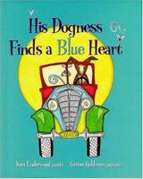 His Dogness Finds a Blue Heart 0895873044 Book Cover