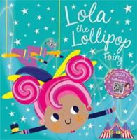 Lola the Lollipop Fairy (Food Fairies) 1803374454 Book Cover