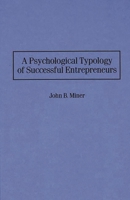 A Psychological Typology of Successful Entrepreneurs 1567201156 Book Cover