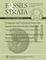 Fossils and Strata, Coniacian and Santonian Belemnite Faunas from Bornholm / Santonian to Maastrichtian Ammonites from Scania (Fossils and Strata Monograph Series) 8200376958 Book Cover