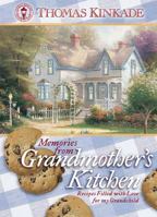 Memories from Grandmother's Kitchen: Recipes Filled with Love for My Grandchild (Kinkade, Thomas) 1400302048 Book Cover