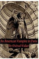 An American Vampire in Paris 1729631436 Book Cover