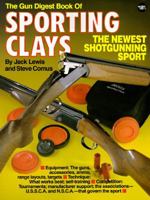 Gun Digest Book of Sporting Clays 0873491254 Book Cover