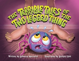 The Terrible Tales of the Two-Legged Thing 1922851116 Book Cover