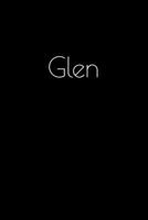 Glen: Notebook / Journal / Diary - 6 x 9 inches (15,24 x 22,86 cm), 150 pages. Personalized for Glen. 1693910764 Book Cover