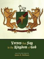 Verses That Say in the Kingdom of God: A Book of Short Bible Studies 1457501082 Book Cover