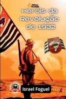 Heróis Da Revolução De 1932 (Portuguese Edition) 650071475X Book Cover