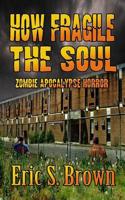 How Fragile The Soul 1503266192 Book Cover