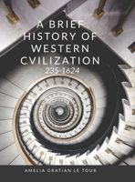 A Brief History of Western Civilization: 235-1624 131260512X Book Cover