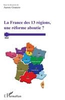 La France des 13 régions, une réforme aboutie ? (Grale) (French Edition) 2343191425 Book Cover