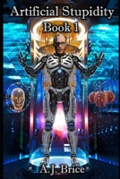 Artificial Stupidity 1763800326 Book Cover