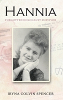 Hannia: Forgotten Holocaust Survivor B09PQBK12D Book Cover