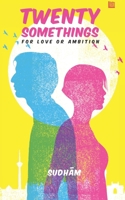 Twenty Somethings - For Love or Ambition 9354387195 Book Cover