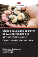 Etude Ecologique de l'Etat de la Biodiversite Des Arthropodes Sur Le Campus Principal de Jkkn (French Edition) 6209987702 Book Cover