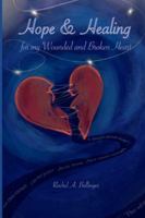 Hope and Healing for my Wounded and Broken Heart 1949241459 Book Cover