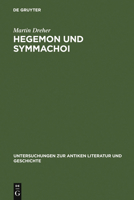 Hegemon Und Symmachoi: Untersuchungen Zum Zweiten Athenischen Seebund 3110144441 Book Cover