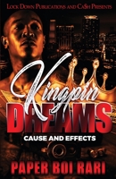 Kingpin Dreams : Cause and Effect 1951081617 Book Cover
