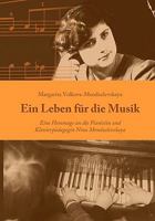 Ein Leben für die Musik: Einne Hommage an die Pianistin und Klavierpädagogin Nina Mendzelevskaya 3833489073 Book Cover