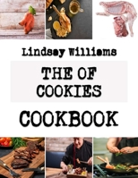 THE OF COOKIES: Mouthwatering Cookie Recipes for Beginners B0BKMWKYZ4 Book Cover