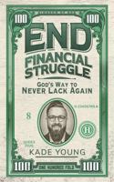 End Financial Struggle: God’s Way to Never Lack Again B0H9JSZWSH Book Cover