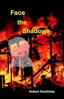 Face the Shadows 1515303837 Book Cover