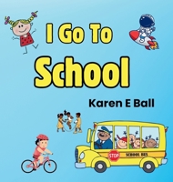 I Go to School 1069200212 Book Cover