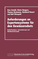 Anforderungen an Expertensysteme Fur Den Gewasserschutz: Bedarfsanalyse, Systemkonzept Und Machbarkeitsstudie 3824420171 Book Cover