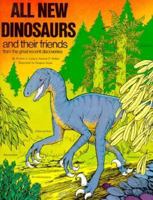 All New Dinosaurs and Their Friends: From the Great Recent Discoveries 0883880318 Book Cover