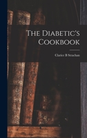 The Diabetic's Cookbook 1013827937 Book Cover