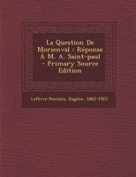 La Question De Morienval: Réponse À M. A. Saint-paul 0274763982 Book Cover