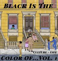 Black Is The Color Of... Vol. 1: Culture + Life null Book Cover