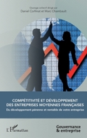 Compétitivité et développement des entreprises moyennes françaises: Du développement pérenne et rentable de votre entreprise (Gouvernance Et Entreprise) (French Edition) 2343152330 Book Cover