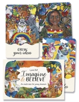 Imagine & Believe: An Oracle Deck for Young Dreamers 0738785709 Book Cover