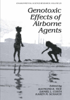 Genotoxic Effects of Airborne Agents (Environmental Science Research) 1461334578 Book Cover