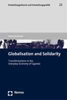 Globalisation and Solidarity: Transformations in the Everyday Economy of Uganda 3848786516 Book Cover