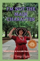 I'm Not The Main Character B0CKDCLS11 Book Cover