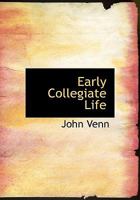 Early Collegiate Life 1018987940 Book Cover