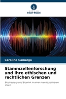 Stammzellenforschung und ihre ethischen und rechtlichen Grenzen 6206400727 Book Cover
