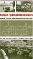 Patton's Fighting Bridge Builders: Company B, 1303rd Engineer General Service Regiment (Texas A & M University Military History) 1585445509 Book Cover